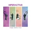Chepe Santa Cruz - Hiperactivo - EP